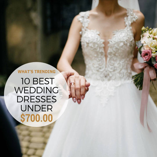 10 Best Wedding Dresses under $700.00