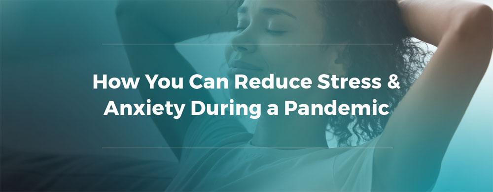 Tips to Cope With Stress During the Pandemic